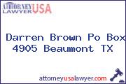 Darren Brown Po Box 4905 Beaumont TX