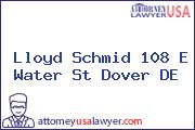 Lloyd Schmid 108 E Water St Dover DE