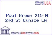 Paul Brown 215 N 2nd St Eunice LA