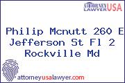Philip Mcnutt 260 E Jefferson St Fl 2 Rockville Md