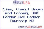 Sims, Cheryl Brown And Connery 360 Haddon Ave Haddon Township NJ