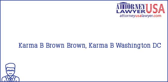 Telephone, Address and other contact data of Karma B Brown, Washington, DC, USA