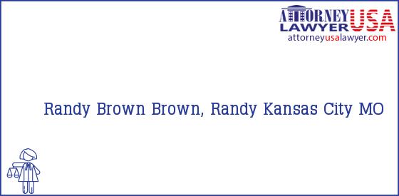 Telephone, Address and other contact data of Randy Brown, Kansas City, MO, USA