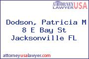 Dodson, Patricia M 8 E Bay St Jacksonville FL