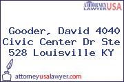 Gooder, David 4040 Civic Center Dr Ste 528 Louisville KY
