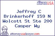 Jeffrey C Brinkerhoff 159 N Wolcott St Ste 200 Casper Wy