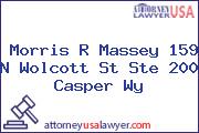 Morris R Massey 159 N Wolcott St Ste 200 Casper Wy
