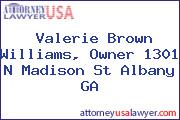 Valerie Brown Williams, Owner 1301 N Madison St Albany GA