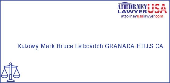 Telephone, Address and other contact data of Kutowy Mark, GRANADA HILLS, CA, USA
