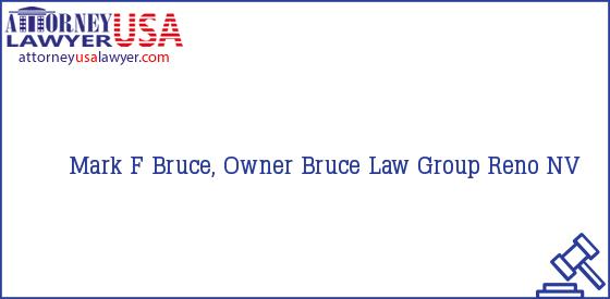 Telephone, Address and other contact data of Mark F Bruce, Owner, Reno, NV, USA