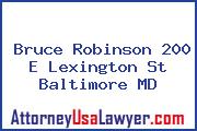 Bruce Robinson 200 E Lexington St Baltimore MD