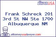 Frank Schreck 201 3rd St NW Ste 1700 Albuquerque NM