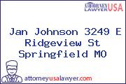 Jan Johnson 3249 E Ridgeview St Springfield MO