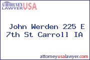 John Werden 225 E 7th St Carroll IA
