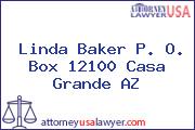 Linda Baker P. O. Box 12100 Casa Grande AZ