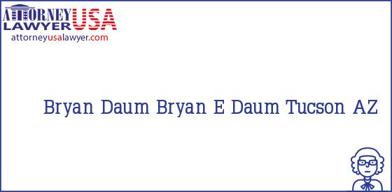 Telephone, Address and other contact data of Bryan Daum, Tucson, AZ, USA
