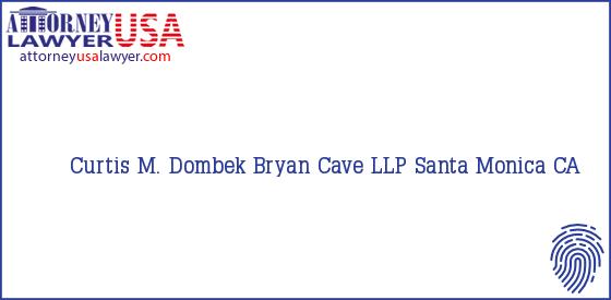 Telephone, Address and other contact data of Curtis M. Dombek, Santa Monica, CA, USA