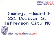 Downey, Edward F 221 Bolivar St Jefferson City MO