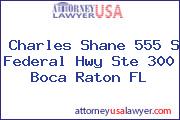 Charles Shane 555 S Federal Hwy Ste 300 Boca Raton FL