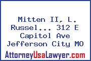 Mitten II, L. Russel... 312 E Capitol Ave Jefferson City MO