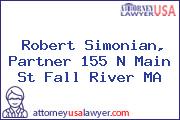 Robert Simonian, Partner 155 N Main St Fall River MA