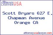 Scott Bryars 627 E. Chapman Avenue Orange CA