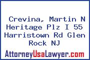 Crevina, Martin N Heritage Plz I 55 Harristown Rd Glen Rock NJ