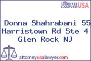 Donna Shahrabani 55 Harristown Rd Ste 4 Glen Rock NJ