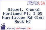 Siegel, Cheryl Heritage Plz I 55 Harristown Rd Glen Rock NJ