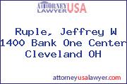 Ruple, Jeffrey W 1400 Bank One Center Cleveland OH