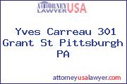 Yves Carreau 301 Grant St Pittsburgh PA
