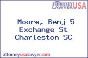 Moore, Benj 5 Exchange St Charleston SC