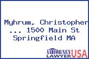 Myhrum, Christopher ... 1500 Main St Springfield MA