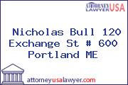 Nicholas Bull 120 Exchange St # 600 Portland ME
