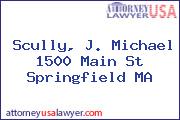 Scully, J. Michael 1500 Main St Springfield MA