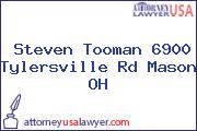 Steven Tooman 6900 Tylersville Rd Mason OH