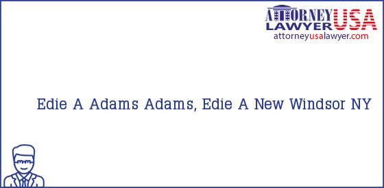 Telephone, Address and other contact data of Edie A Adams, New Windsor, NY, USA