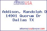 Addison, Randolph D 14901 Quorum Dr Dallas TX