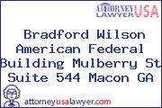 Bradford Wilson American Federal Building Mulberry St Suite 544 Macon GA