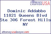 Dominic Addabbo 11821 Queens Blvd Ste 306 Forest Hills NY