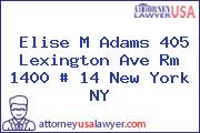 Elise M Adams 405 Lexington Ave Rm 1400 # 14 New York NY