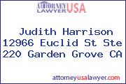 Judith Harrison 12966 Euclid St Ste 220 Garden Grove CA