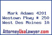 Mark Adams 4201 Westown Pkwy # 250 West Des Moines IA