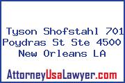 Tyson Shofstahl 701 Poydras St Ste 4500 New Orleans LA