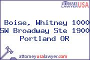 Boise, Whitney 1000 SW Broadway Ste 1900 Portland OR