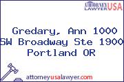 Gredary, Ann 1000 SW Broadway Ste 1900 Portland OR