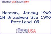 Hanson, Jeremy 1000 SW Broadway Ste 1900 Portland OR