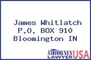 James Whitlatch P.O. BOX 910 Bloomington IN