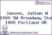 Janove, Jathan W 1000 SW Broadway Ste 1900 Portland OR
