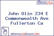 John Olin 234 E Commonwealth Ave Fullerton Ca